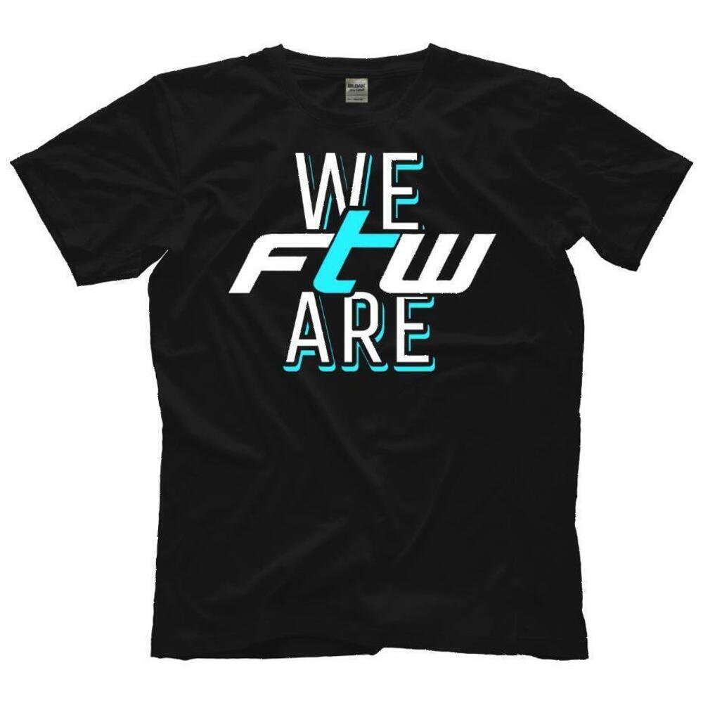 We Are Ftw Shirt